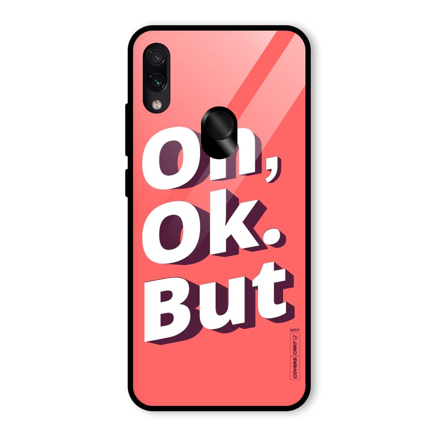 Oh Ok But Glass Back Case for Redmi Note 7