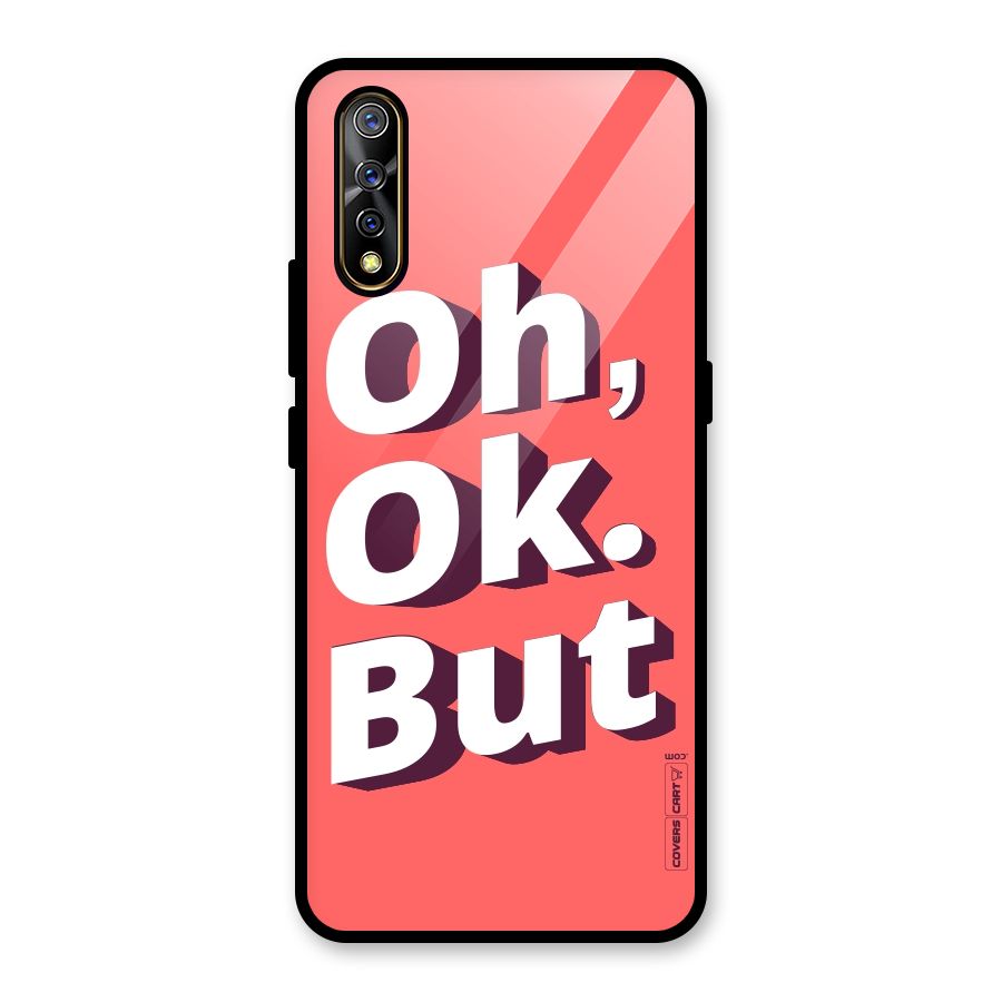 Oh Ok But Glass Back Case for Vivo S1