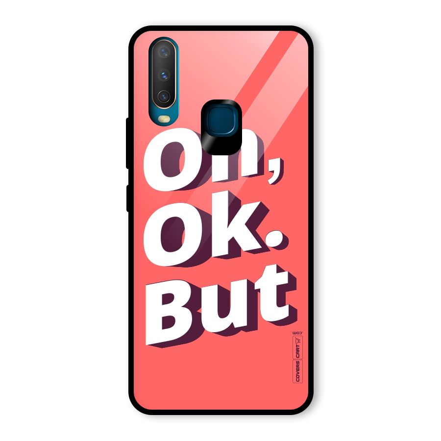 Oh Ok But Glass Back Case for Vivo U10