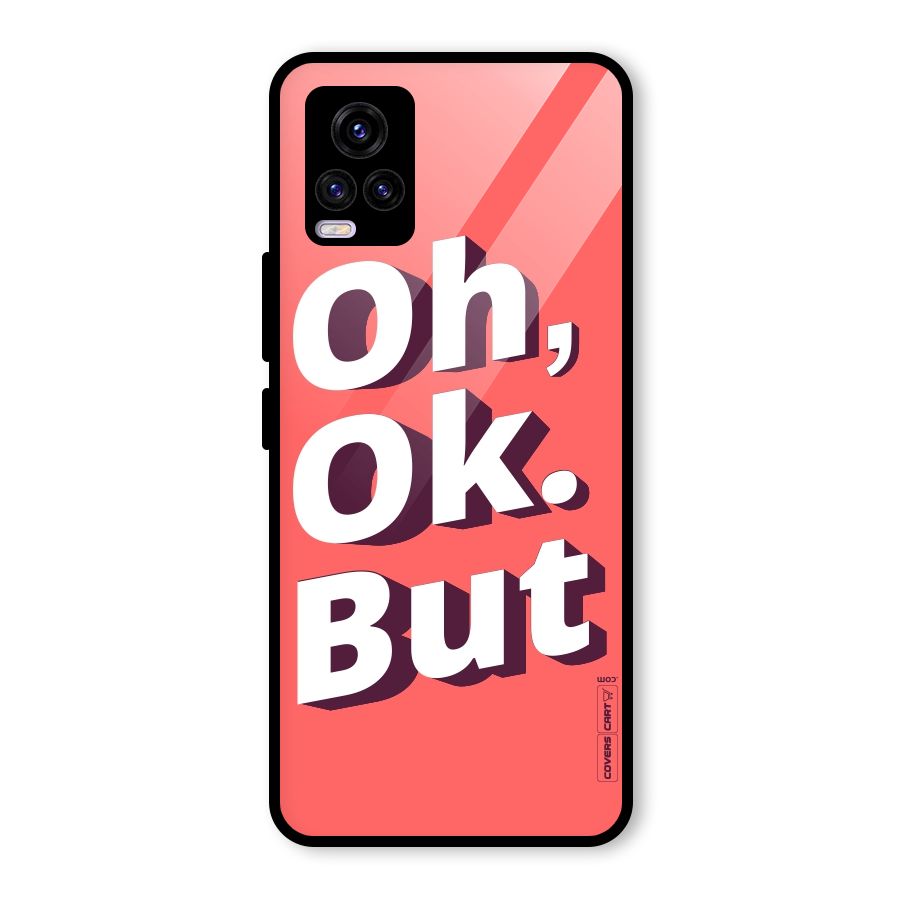 Oh Ok But Glass Back Case for Vivo V20