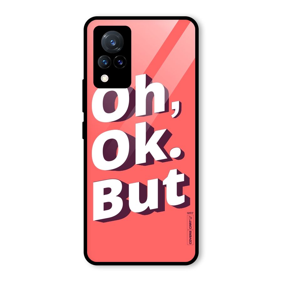 Oh Ok But Glass Back Case for Vivo V21 5G