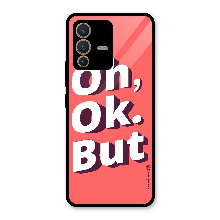 Oh Ok But Glass Back Case for Vivo V23 5G