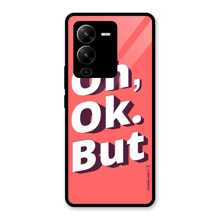 Oh Ok But Glass Back Case for Vivo V25 Pro