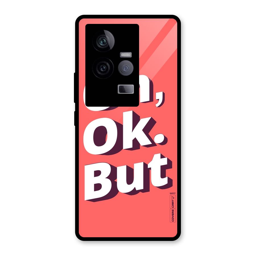 Oh Ok But Glass Back Case for Vivo iQOO 11 5G