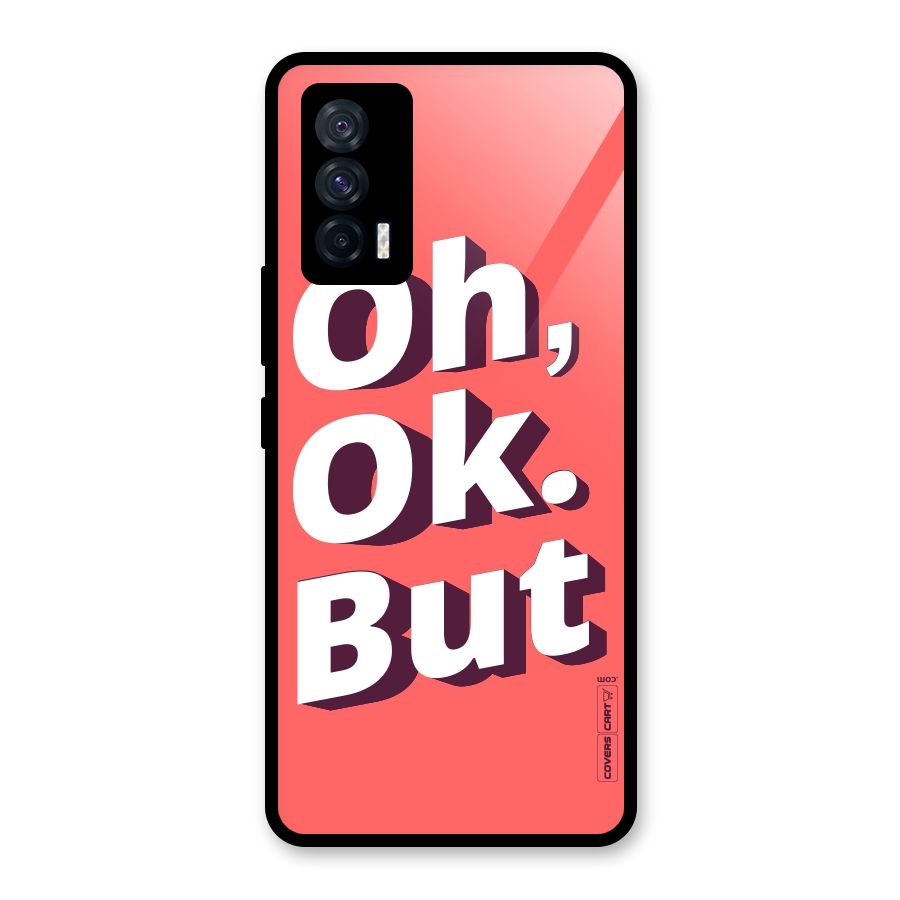 Oh Ok But Glass Back Case for Vivo iQOO 7 5G