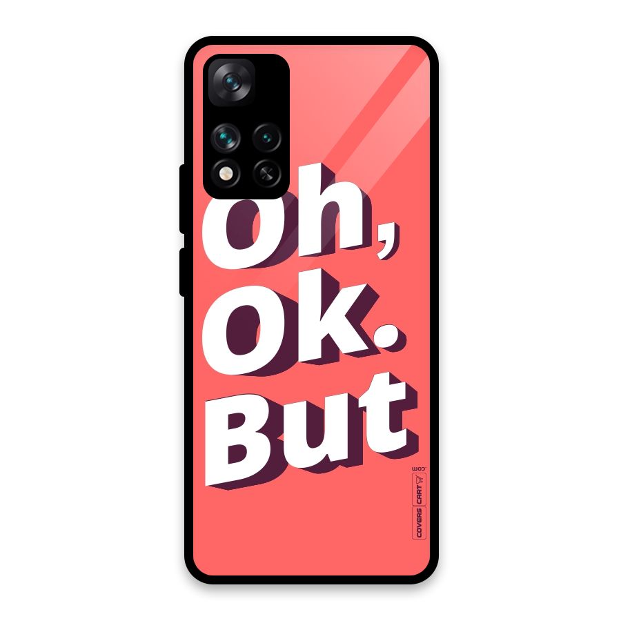 Oh Ok But Glass Back Case for Xiaomi 11i HyperCharge 5G