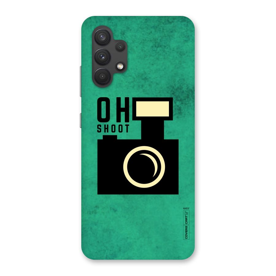 Oh Shoot Back Case for Galaxy A32