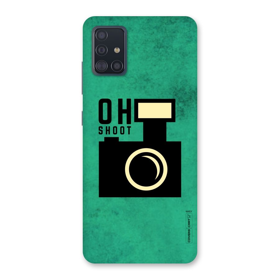 Oh Shoot Back Case for Galaxy A51