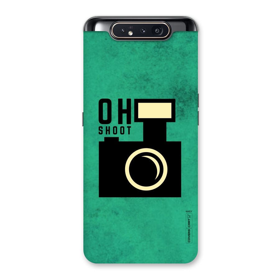 Oh Shoot Back Case for Galaxy A80