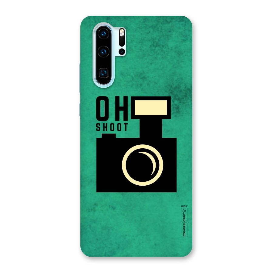 Oh Shoot Back Case for Huawei P30 Pro