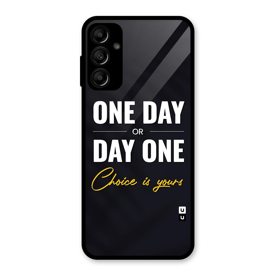 One Day or Day One Glass Back Case for Galaxy A14 5G