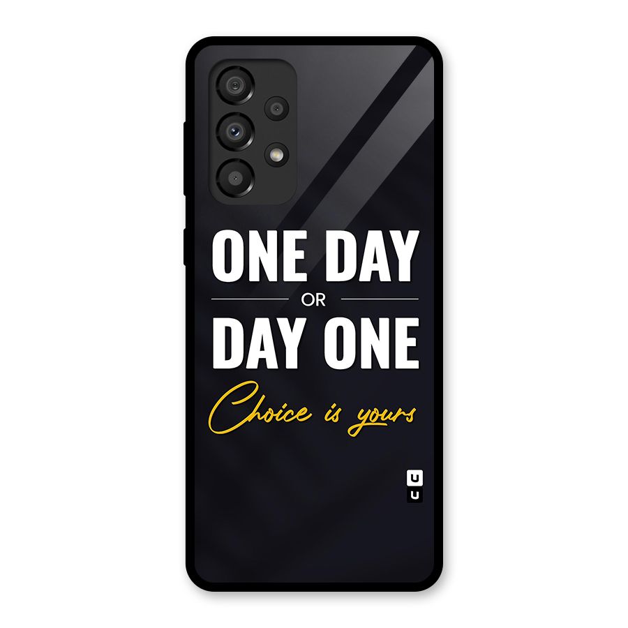 One Day or Day One Glass Back Case for Galaxy A33 5G