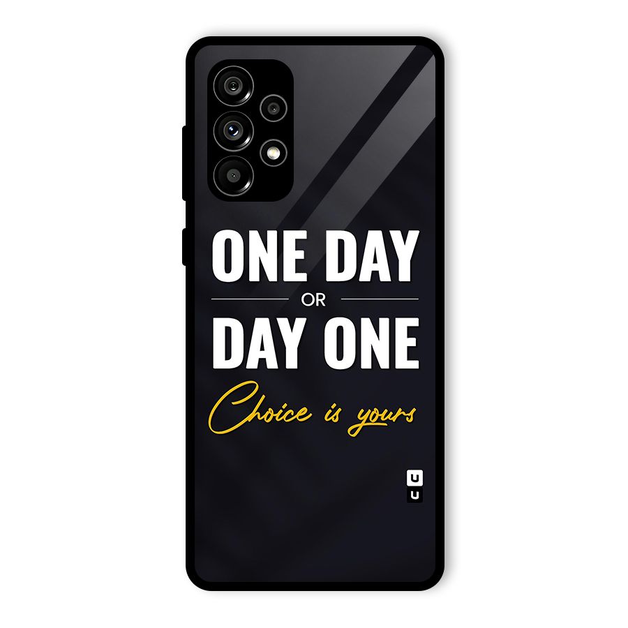 One Day or Day One Glass Back Case for Galaxy A73 5G