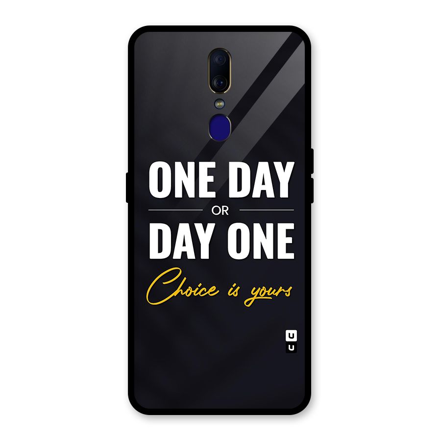 One Day or Day One Glass Back Case for Oppo F11
