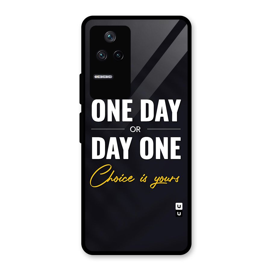 One Day or Day One Glass Back Case for Poco F4 5G