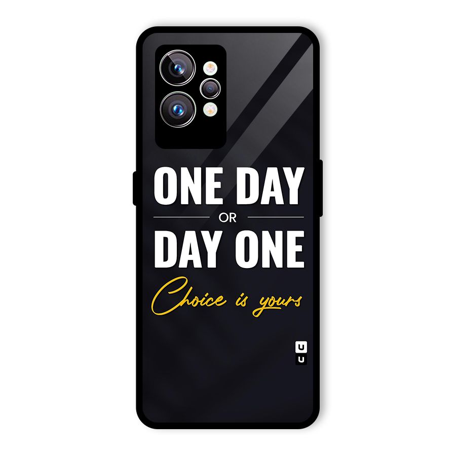 One Day or Day One Glass Back Case for Realme GT2 Pro