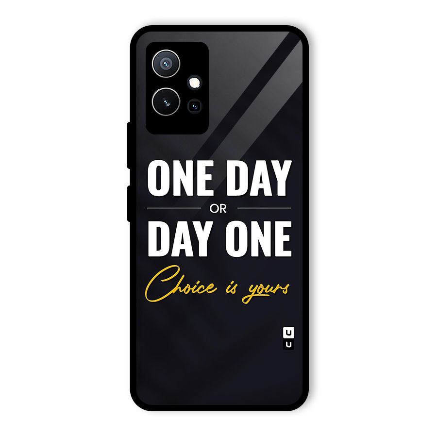 One Day or Day One Glass Back Case for Vivo iQOO Z6