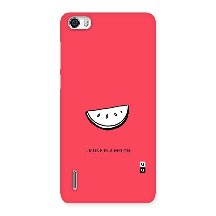 One In Melon Back Case for Honor 6