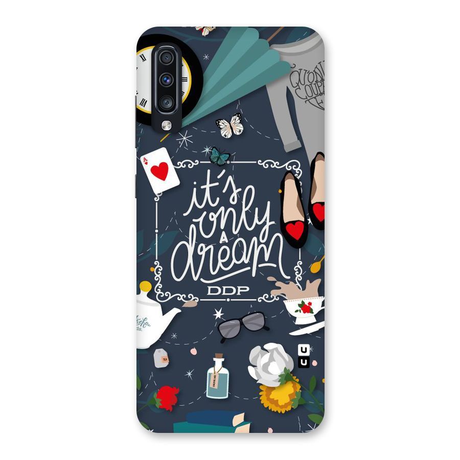 Only A Dream Back Case for Galaxy A70