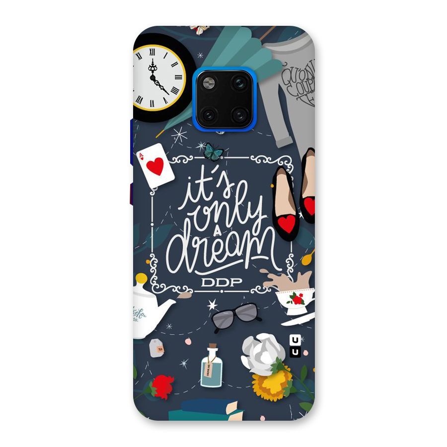 Only A Dream Back Case for Huawei Mate 20 Pro