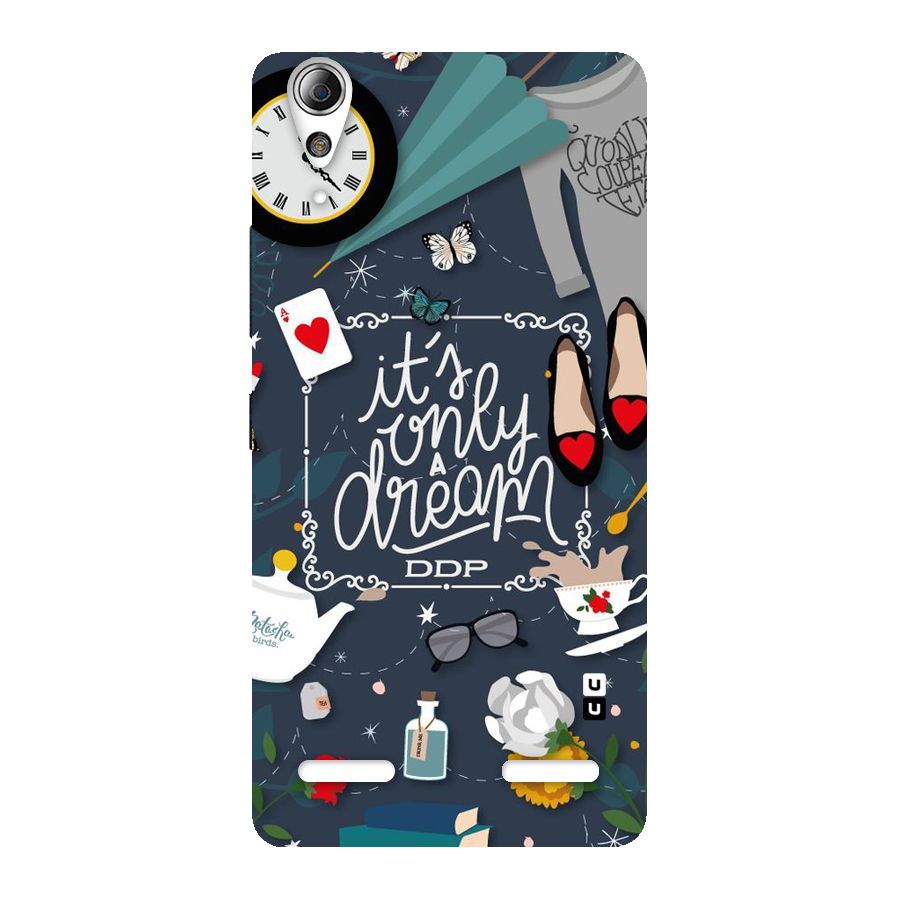 Only A Dream Back Case for Lenovo A6000 Plus