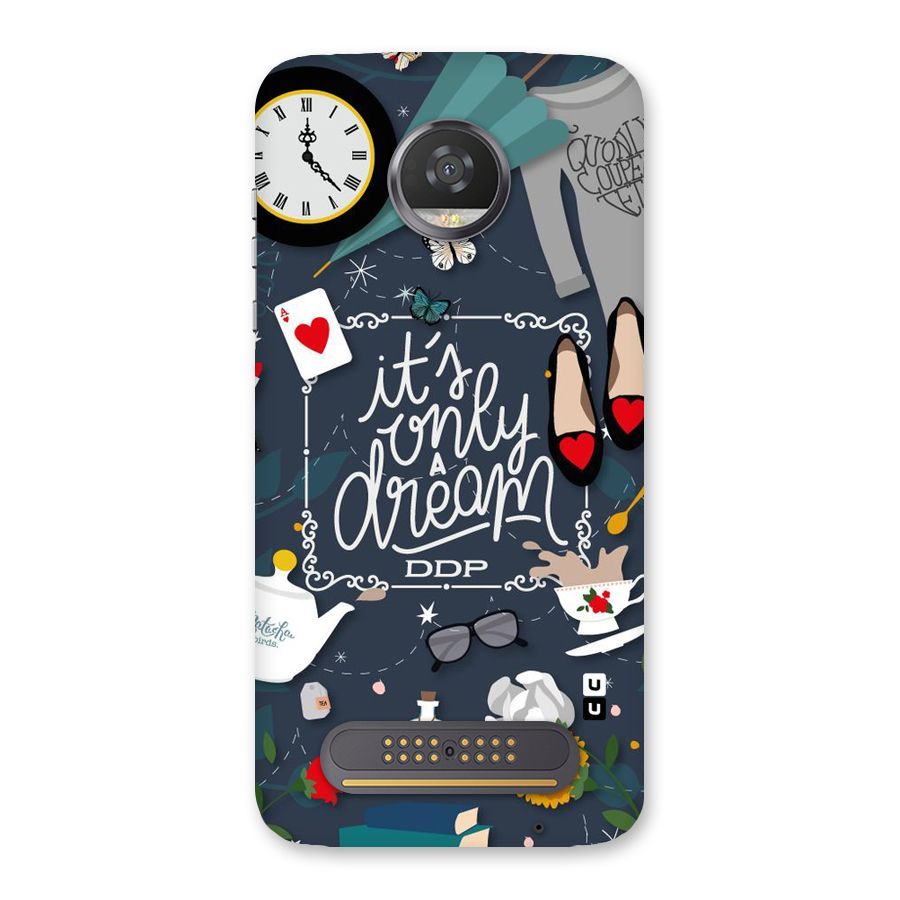 Only A Dream Back Case for Moto Z2 Play