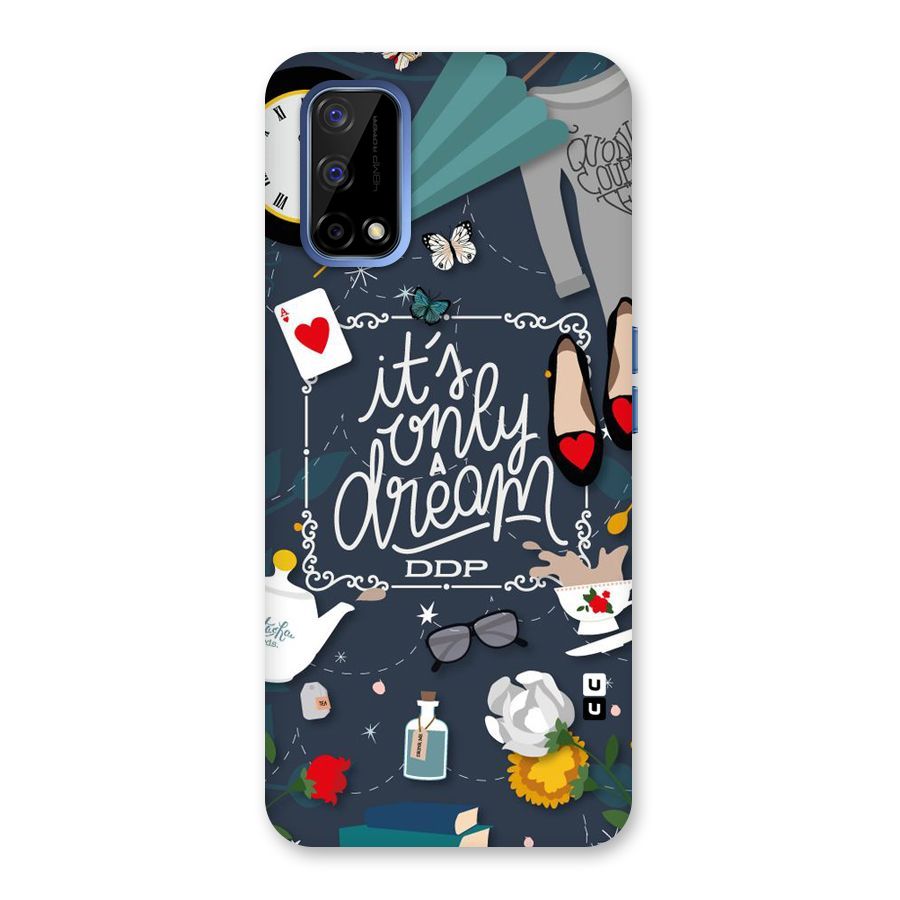 Only A Dream Back Case for Realme Narzo 30 Pro