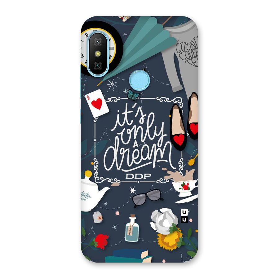 Only A Dream Back Case for Redmi 6 Pro
