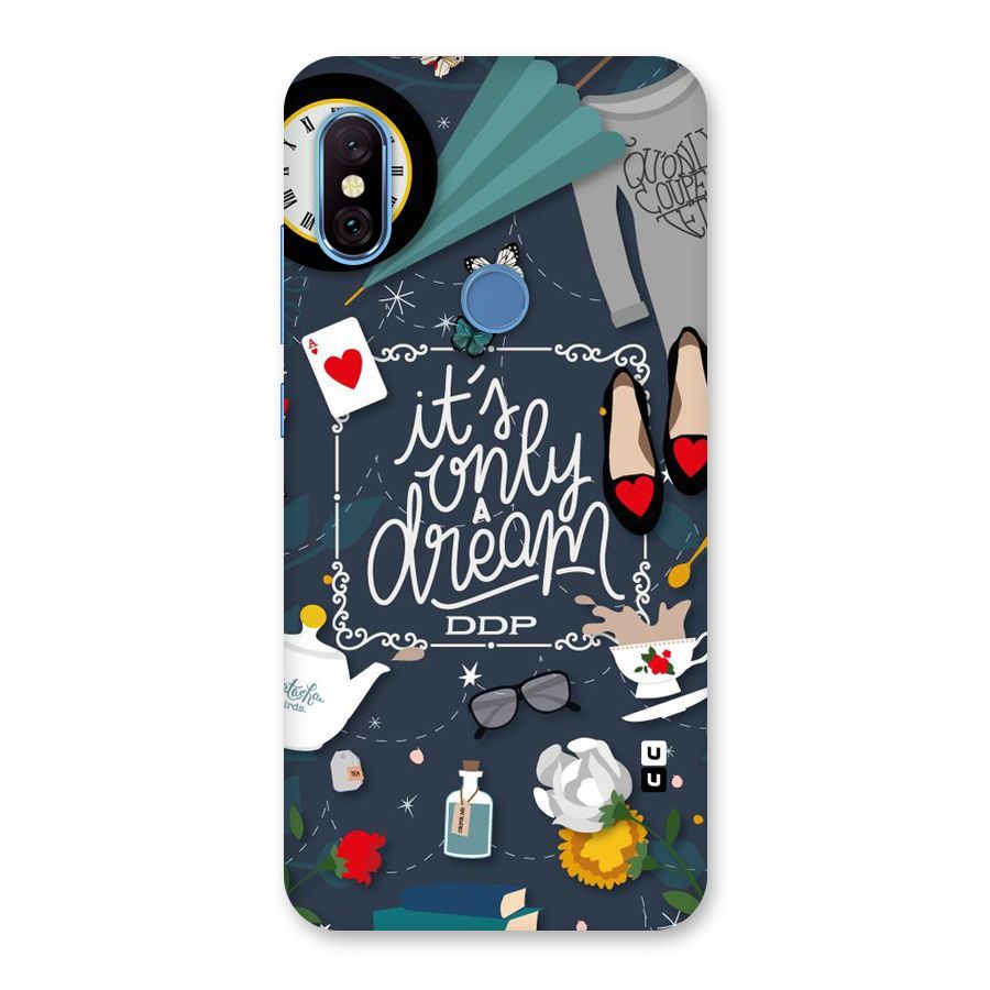 Only A Dream Back Case for Redmi Note 6 Pro