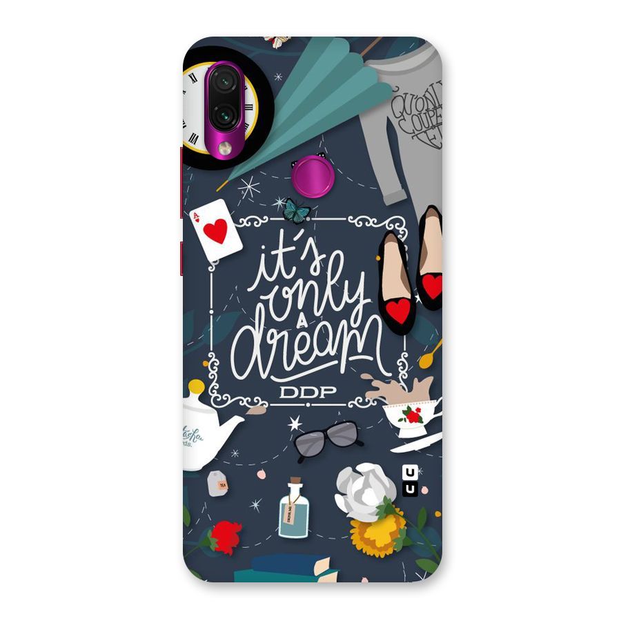 Only A Dream Back Case for Redmi Note 7 Pro