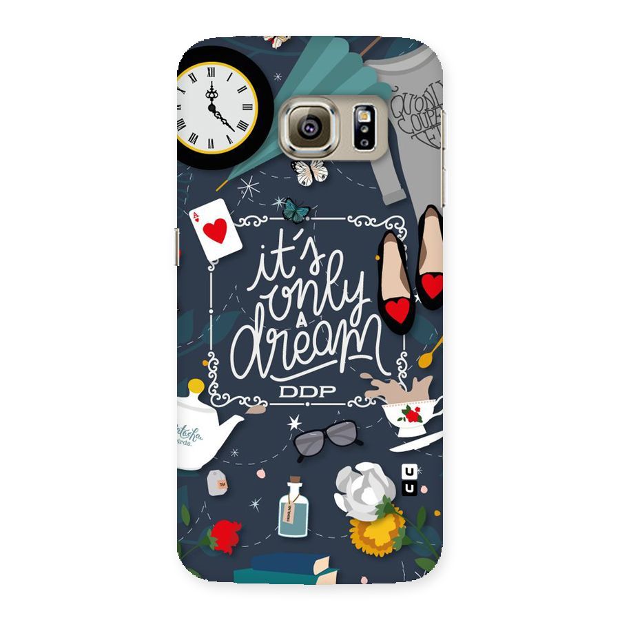 Only A Dream Back Case for Samsung Galaxy S6 Edge