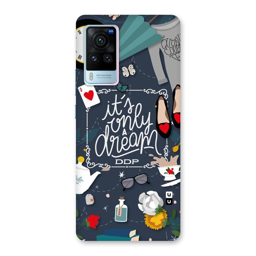 Only A Dream Back Case for Vivo X60 Pro