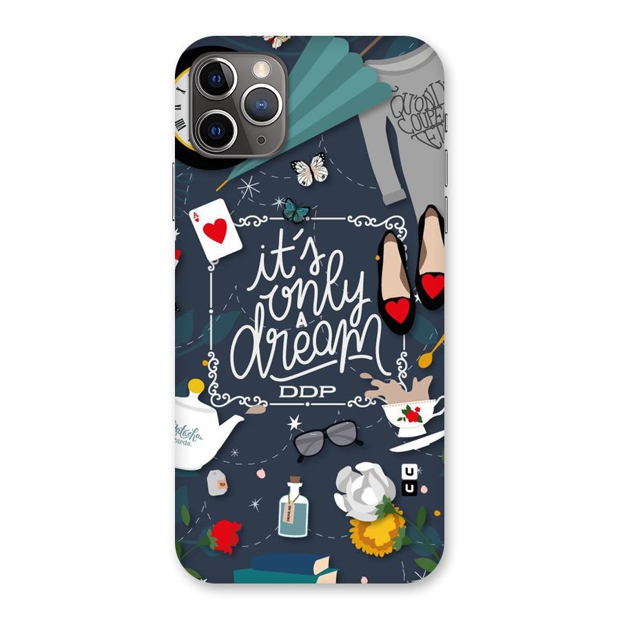 Only A Dream Back Case for iPhone 11 Pro Max