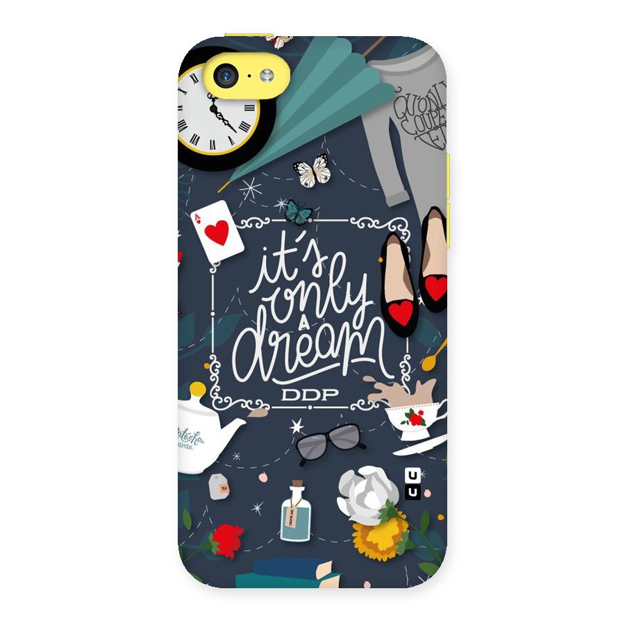 Only A Dream Back Case for iPhone 5C