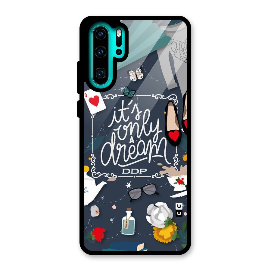 Only A Dream Glass Back Case for Huawei P30 Pro