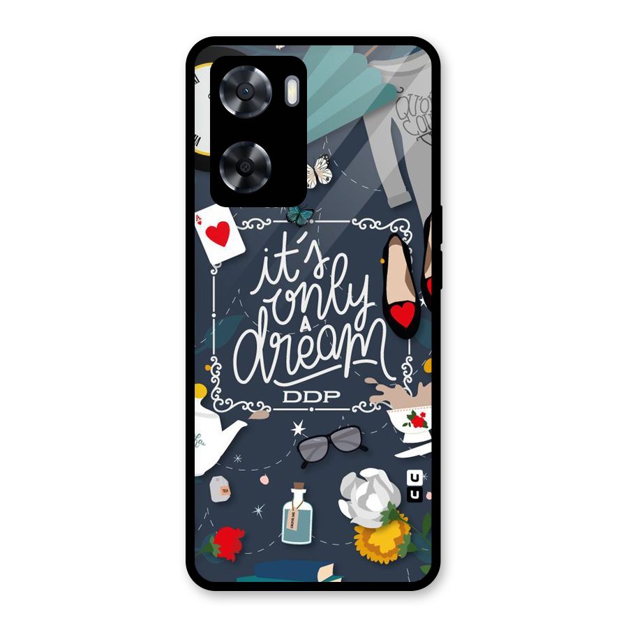 Only A Dream Glass Back Case for Oppo A57 2022