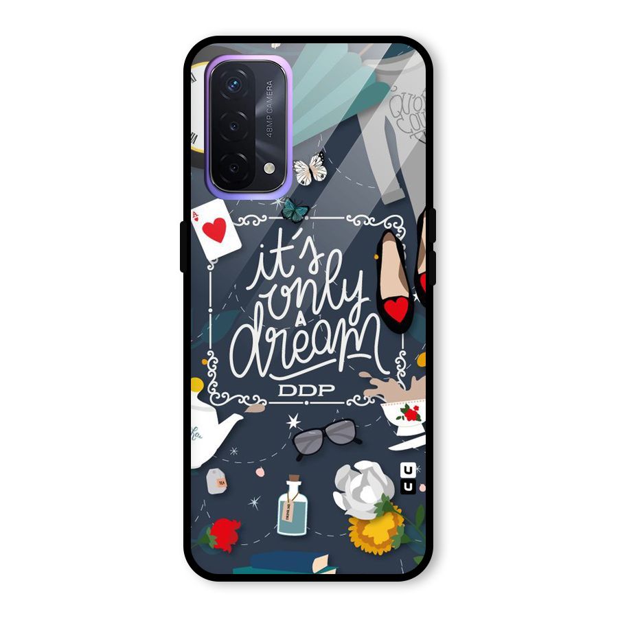 Only A Dream Glass Back Case for Oppo A74 5G