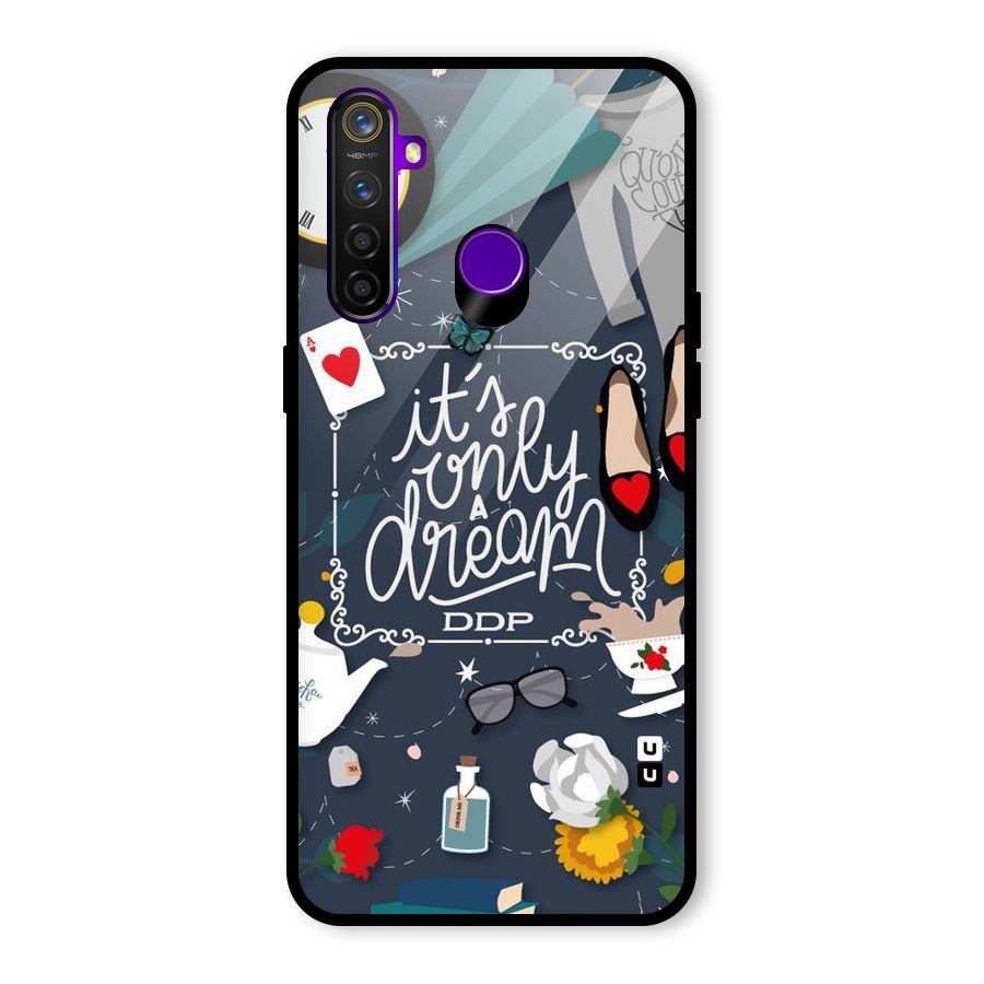 Only A Dream Glass Back Case for Realme 5 Pro