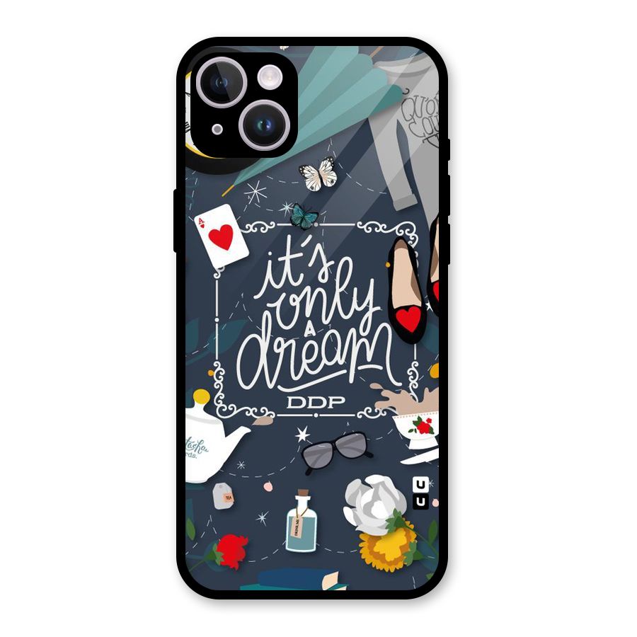 Only A Dream Glass Back Case for iPhone 14 Plus