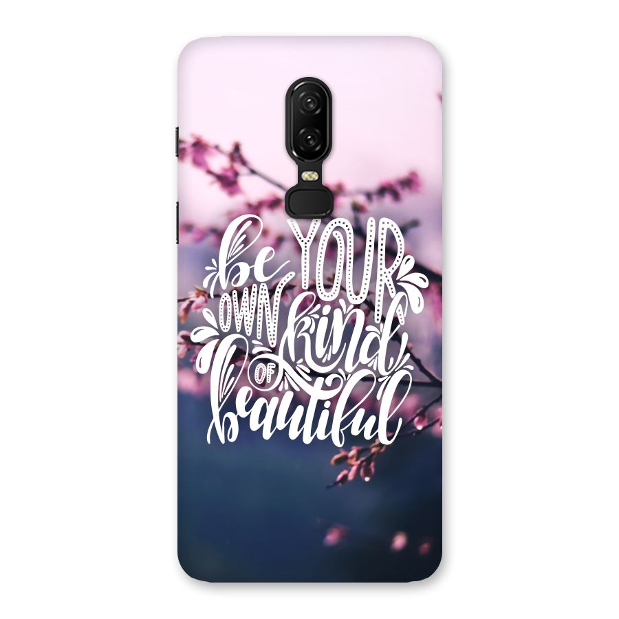Own Kind of Beautiful Back Case for OnePlus 6