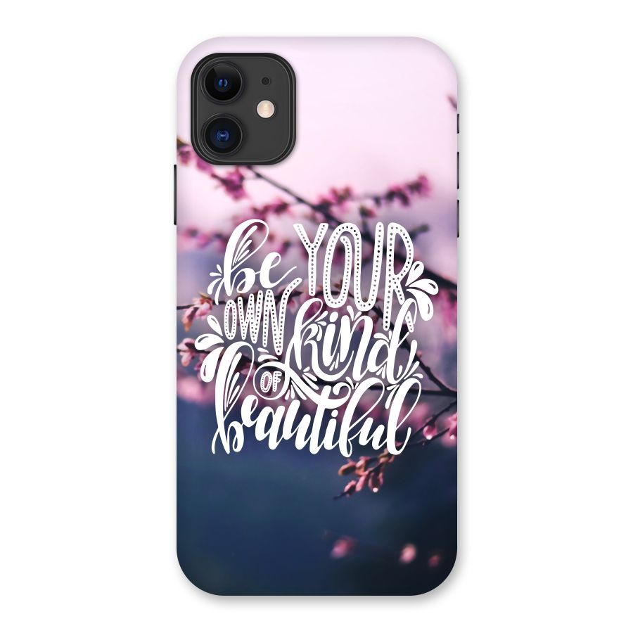 Own Kind of Beautiful Back Case for iPhone 11