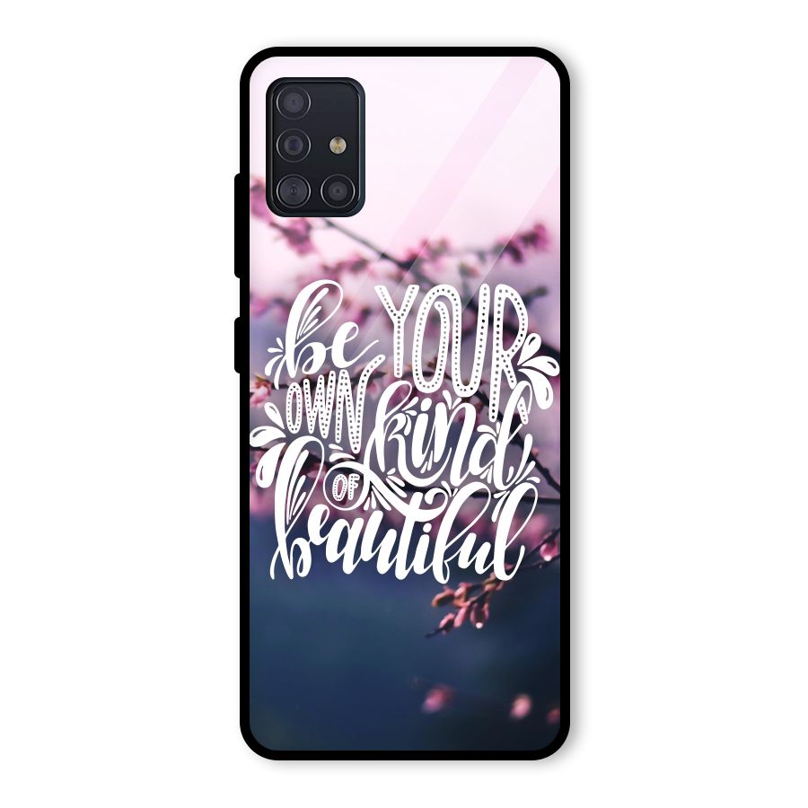 Own Kind of Beautiful Glass Back Case for Galaxy A51