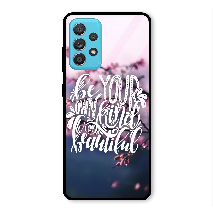 Own Kind of Beautiful Glass Back Case for Galaxy A52s 5G