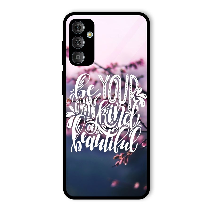 Own Kind of Beautiful Glass Back Case for Galaxy F23