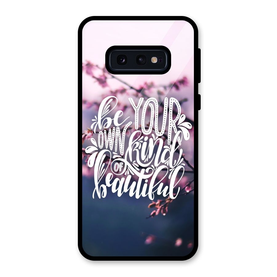 Own Kind of Beautiful Glass Back Case for Galaxy S10e