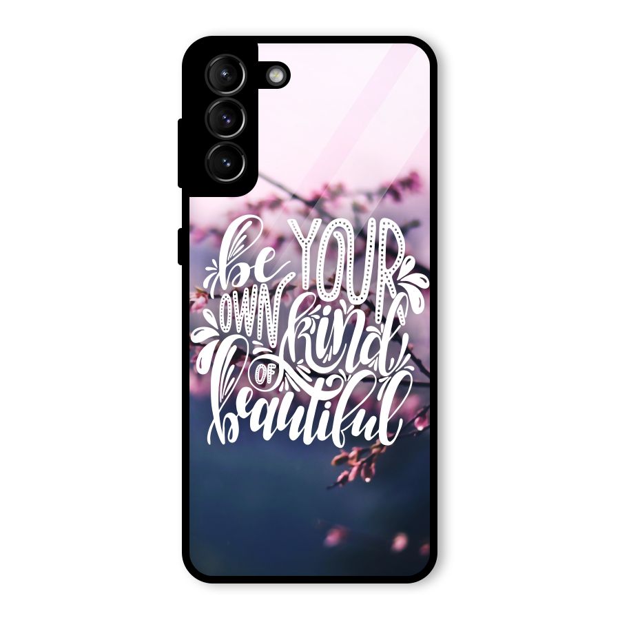 Own Kind of Beautiful Glass Back Case for Galaxy S21 Plus