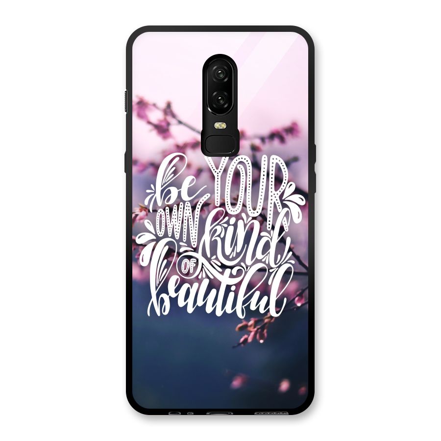 Own Kind of Beautiful Glass Back Case for OnePlus 6