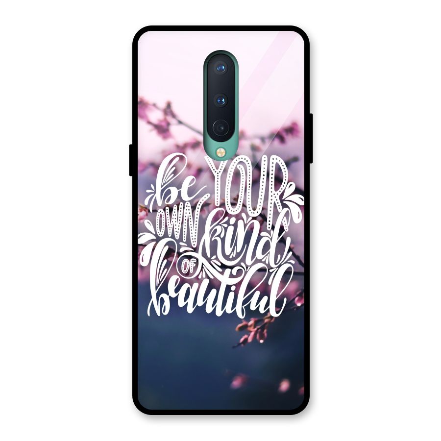 Own Kind of Beautiful Glass Back Case for OnePlus 8