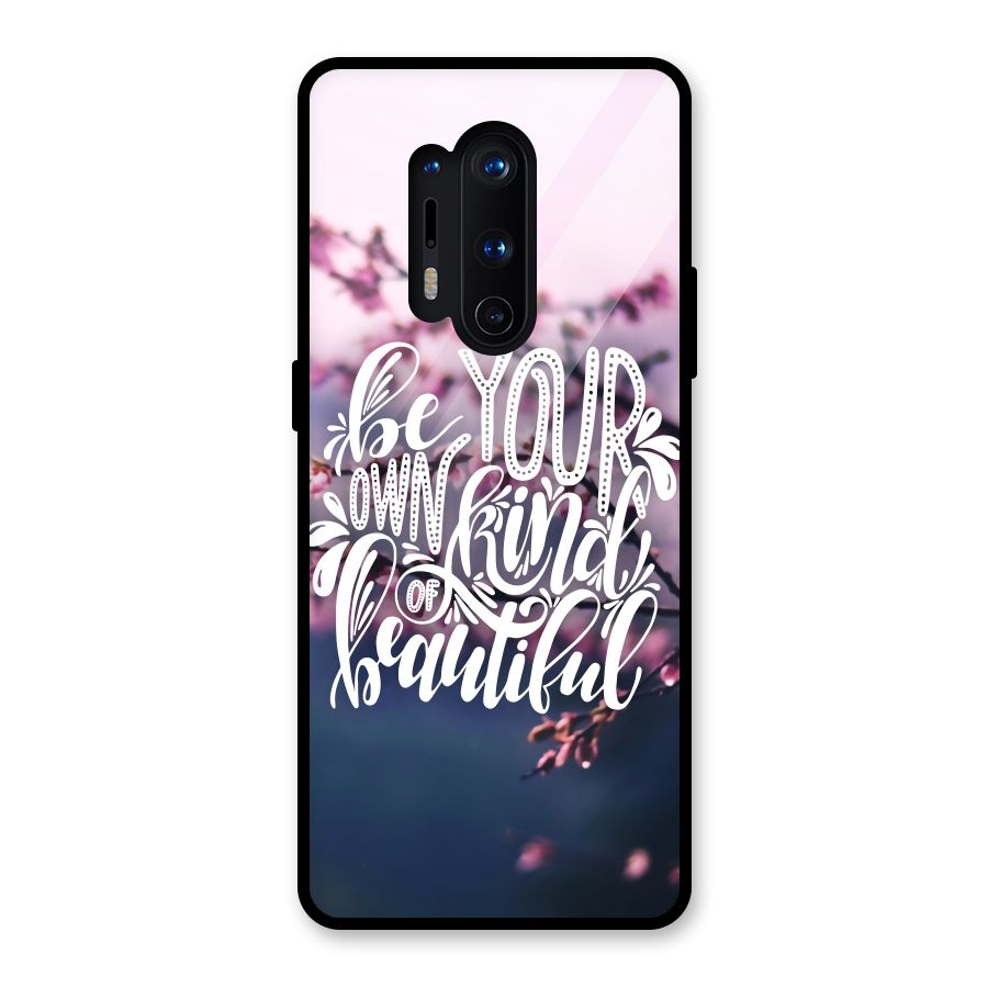 Own Kind of Beautiful Glass Back Case for OnePlus 8 Pro