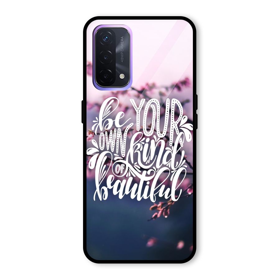 Own Kind of Beautiful Glass Back Case for Oppo A74 5G